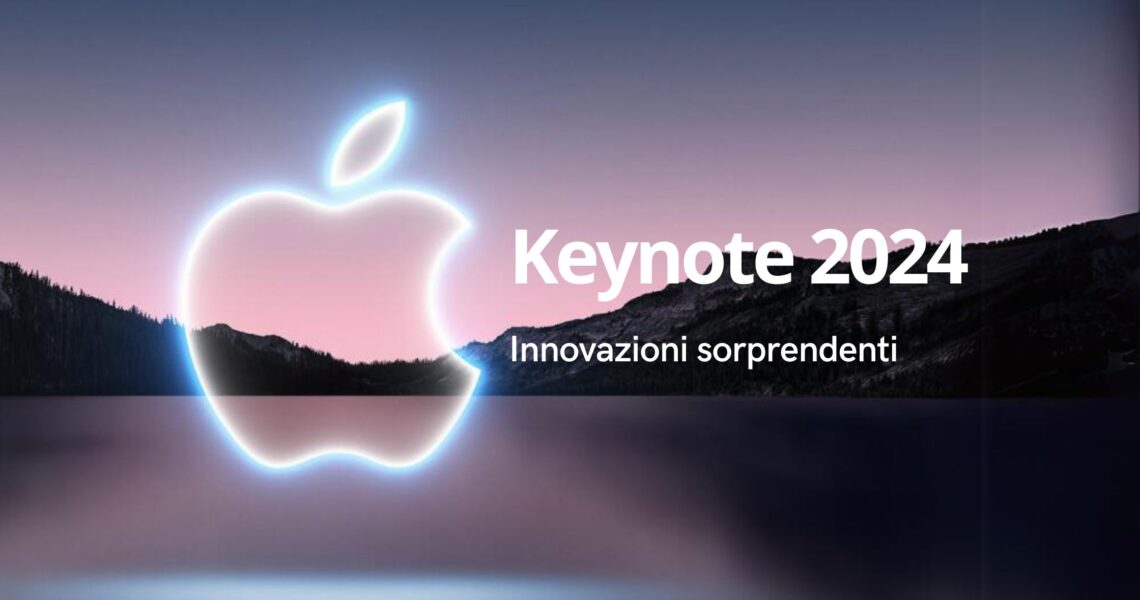 Keynote Apple primavera 2024: Innovazioni sorprendenti
