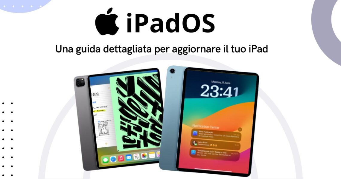 La nuova versione di iPadOS: una guida dettagliata per aggiornare il tuo iPad