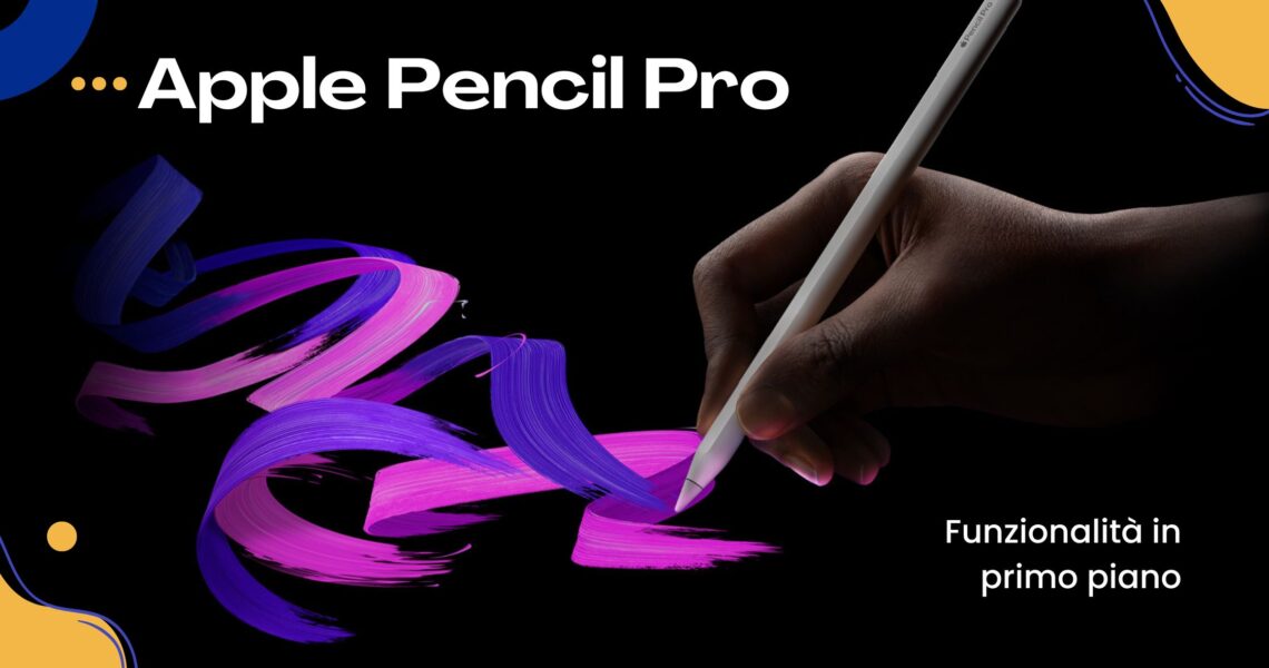 Nuovo Apple Pencil Pro 2024: Un Alleato per la Creatività