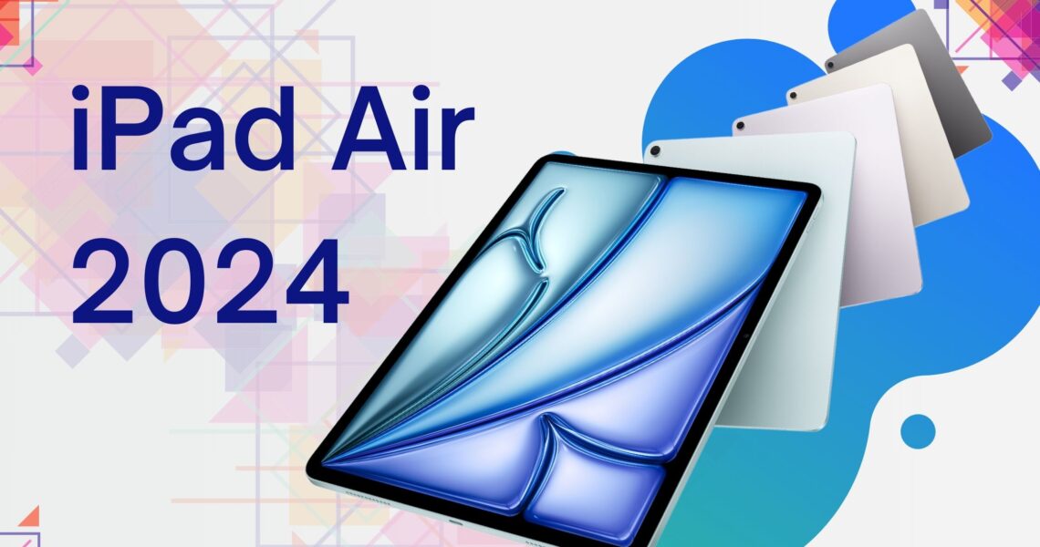 Caratteristiche del Nuovo iPad Air 2024