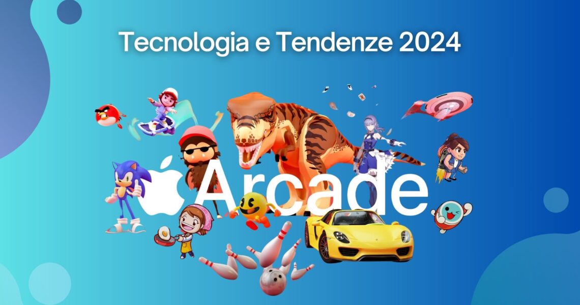 Apple Arcade: Tecnologia e Tendenze 2024