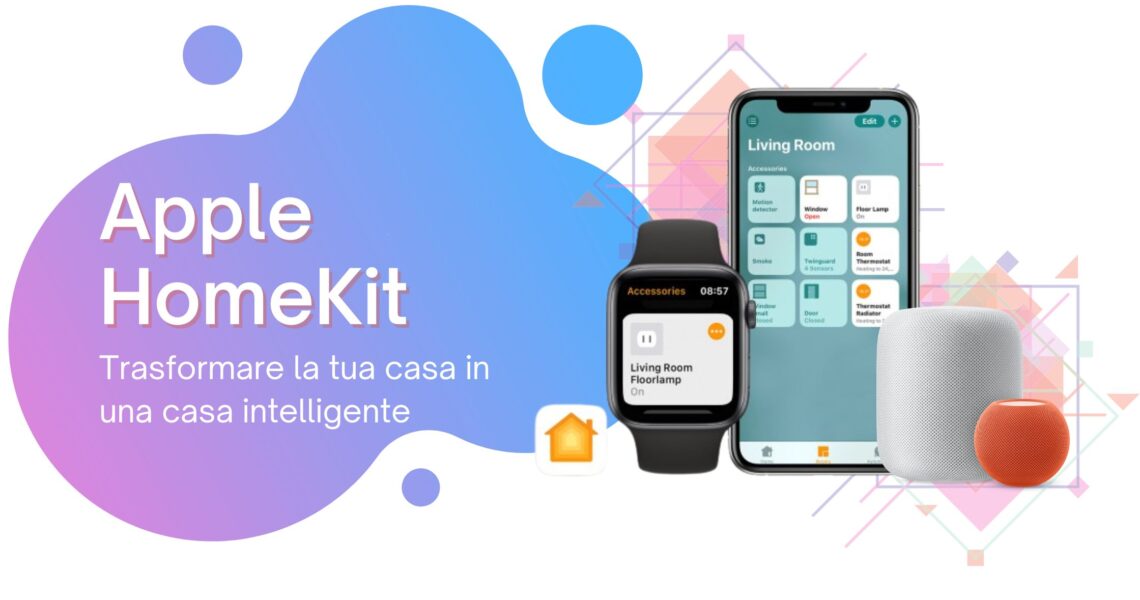 Apple HomeKit: Trasforma la tua casa in una casa intelligente