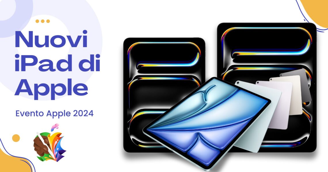 Nuovi iPad 2024: Una rivoluzione tecnologica