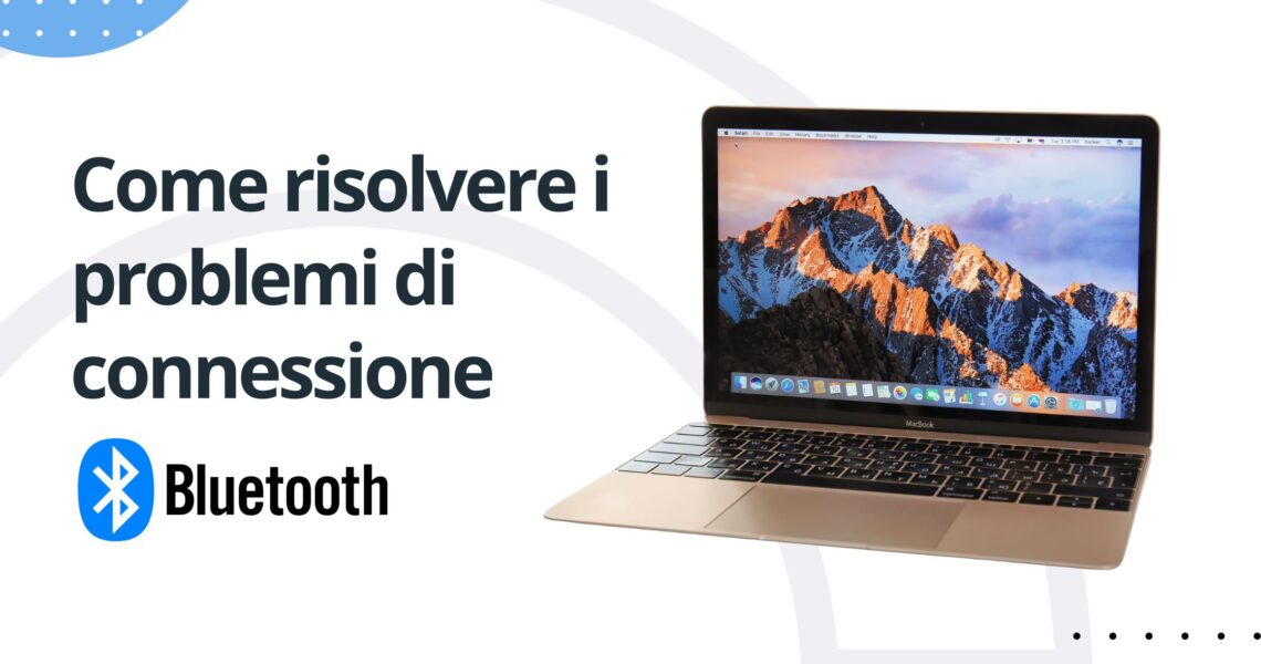 Come risolvere i problemi di connessione Bluetooth sul tuo Mac