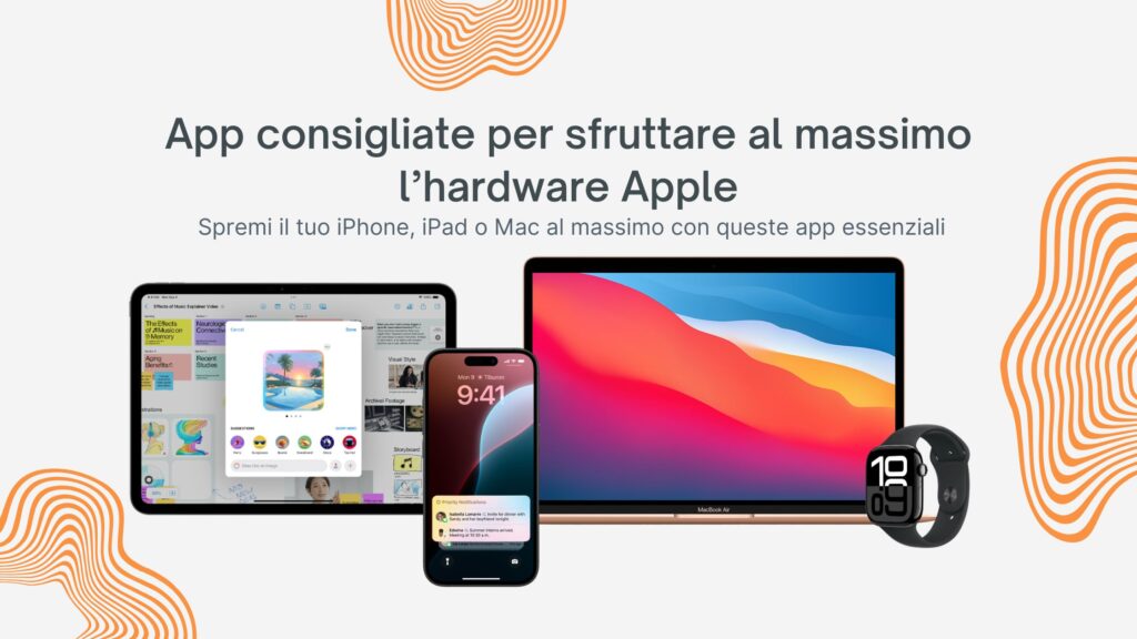 App consigliate per sfruttare al massimo l’hardware Apple