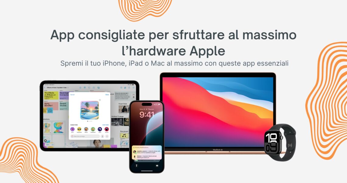 App consigliate per sfruttare al massimo l’hardware Apple